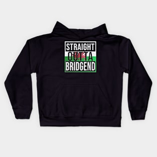 Straight Outta Bridgend - Gift for Welshmen, Welshwomen From Bridgend in Wales Welsh Kids Hoodie